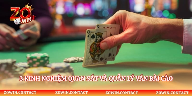 3 kinh nghiệm quan sát và quản lý ván bài cào 