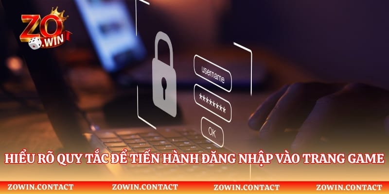 Hiểu rõ quy tắc để tiến hành đăng nhập vào trang game