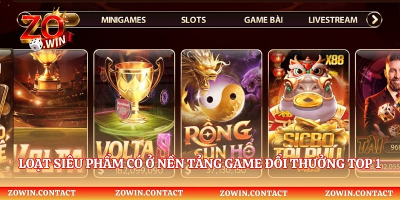 Loạt siêu phẩm có ở nền tảng game đổi thưởng top 1