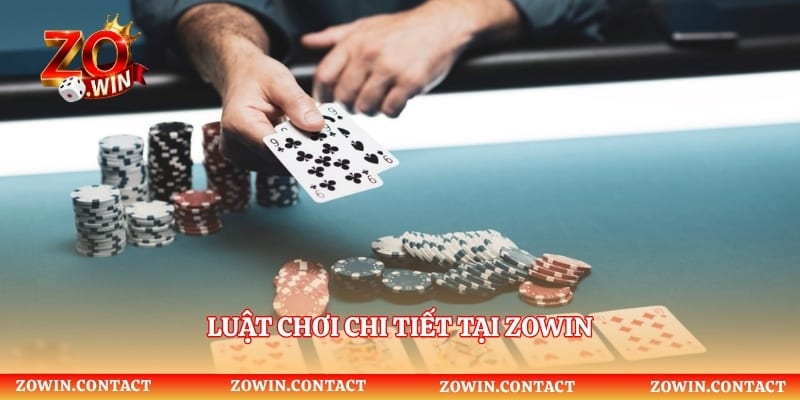 Luật chơi chi tiết tại Zowin