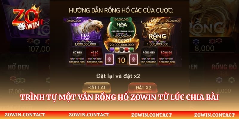 Trình tự một ván rồng hổ Zowin từ lúc chia bài đến xác định kết quả